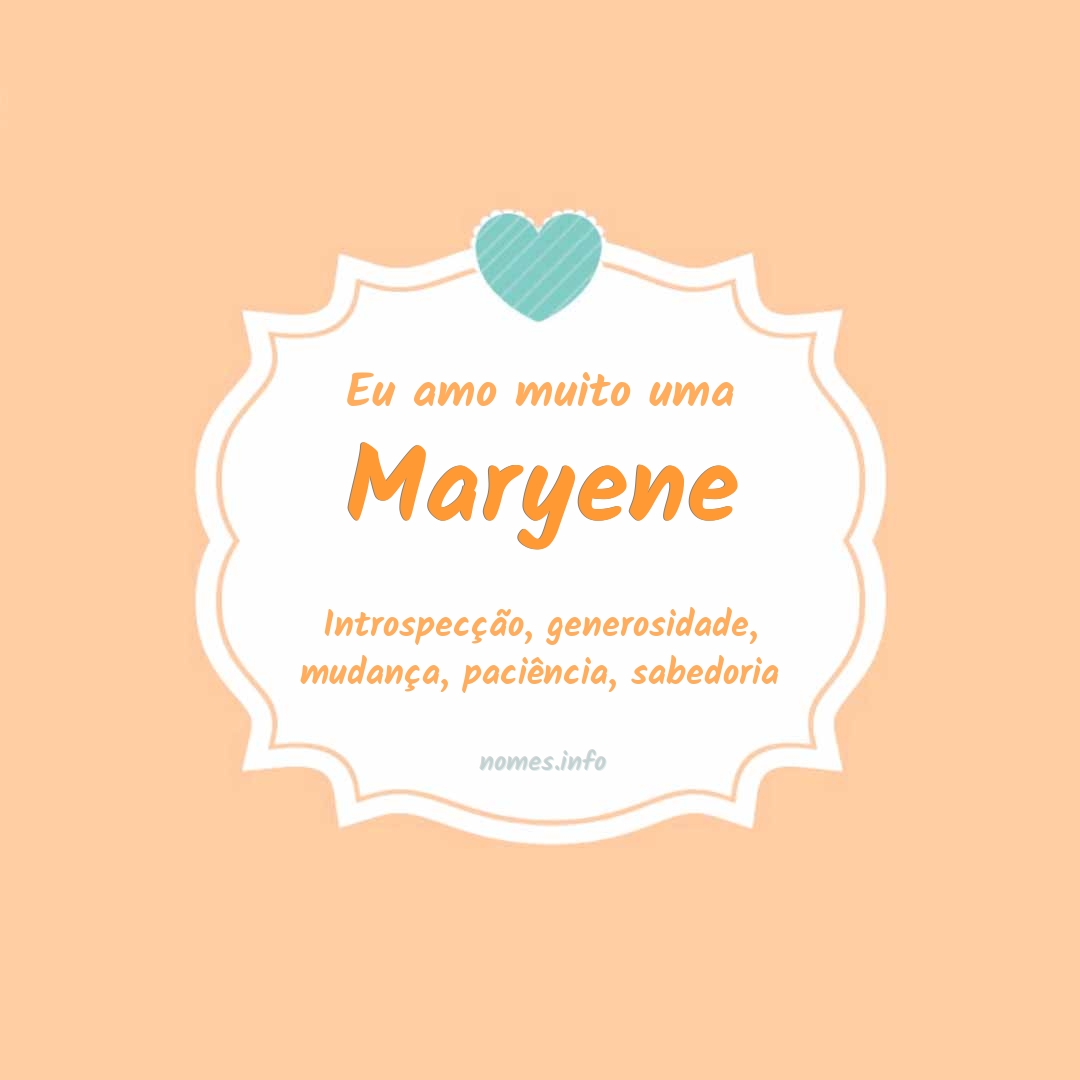 Eu amo muito Maryene