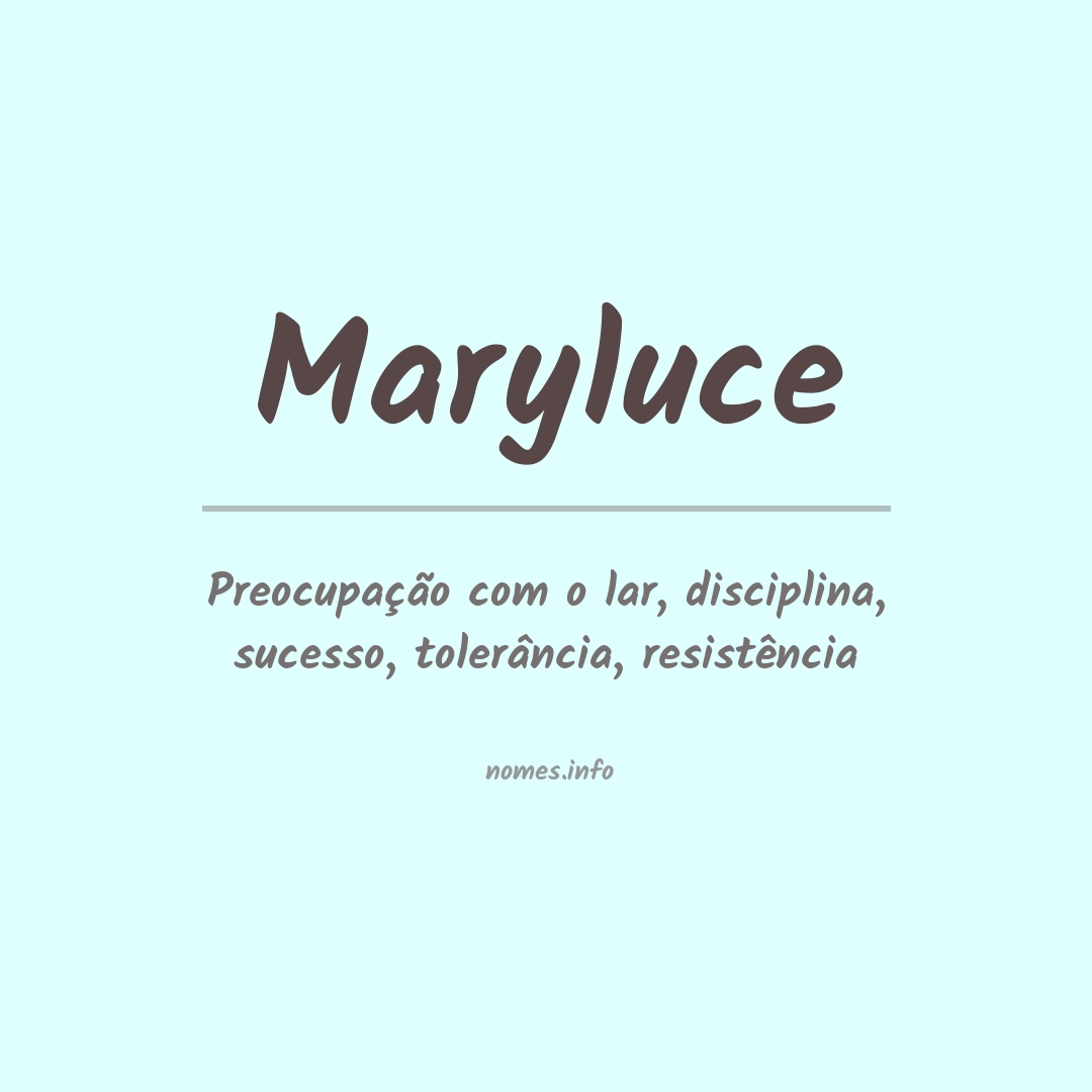 Significado do nome Maryluce