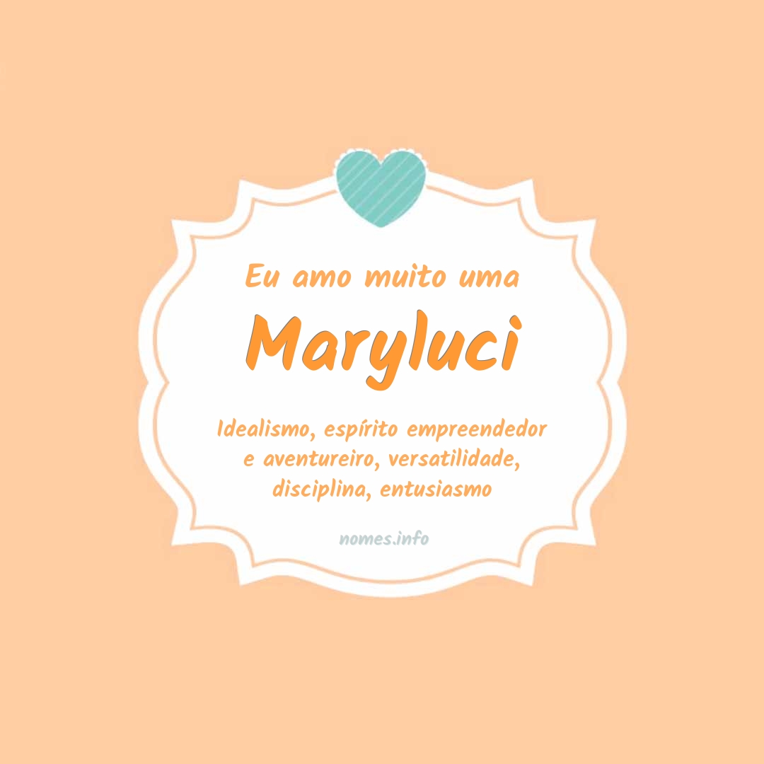 Eu amo muito Maryluci