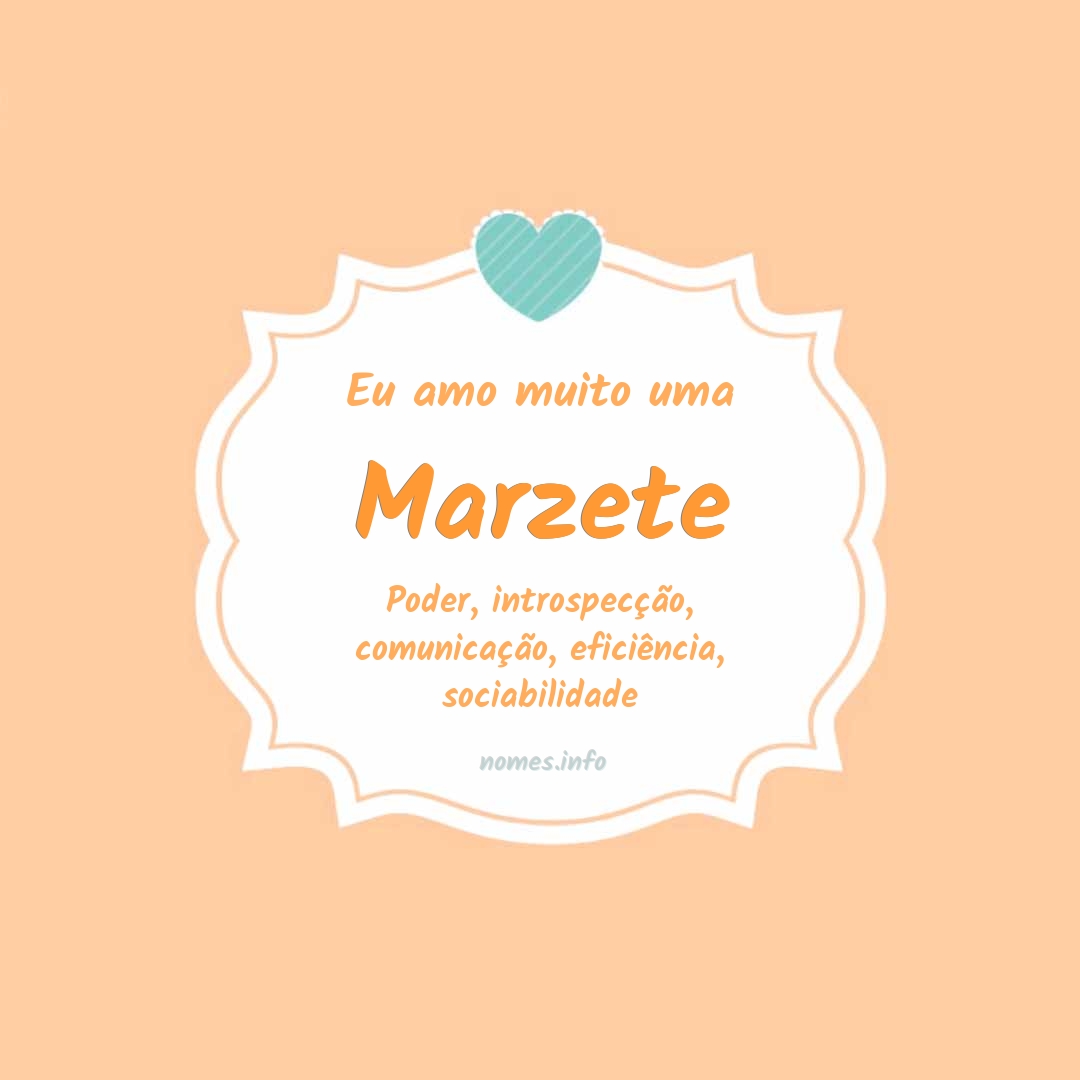 Eu amo muito Marzete