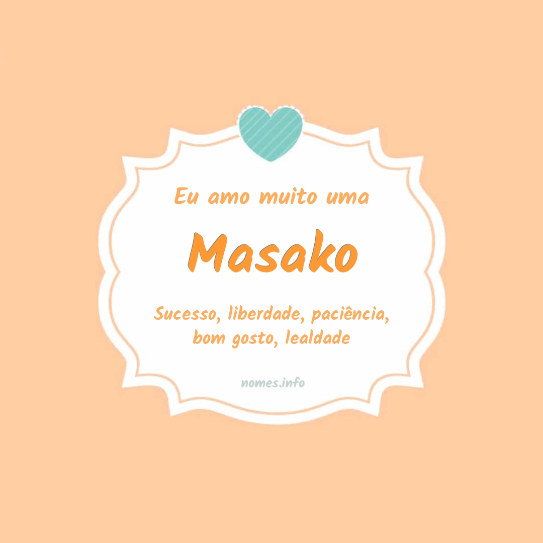 Eu amo muito Masako