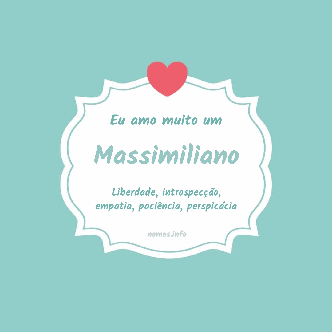 Eu amo muito Massimiliano