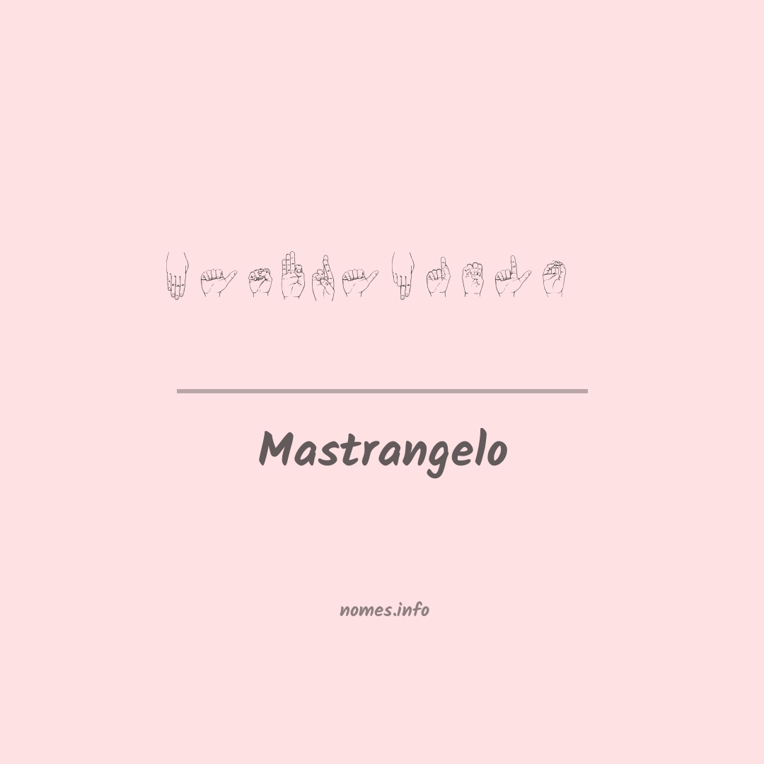 Mastrangelo em Libras