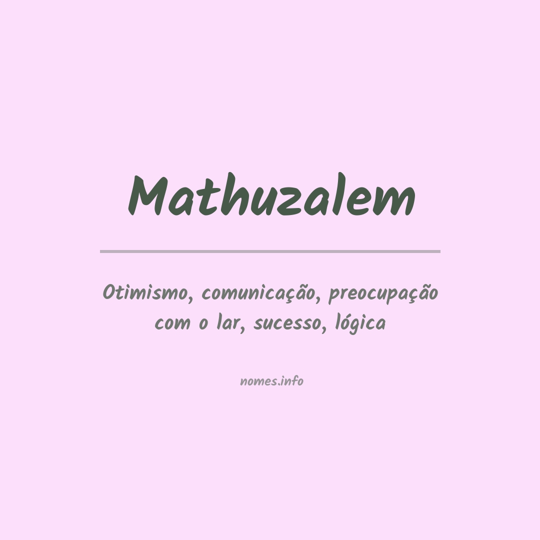 Significado do nome Mathuzalem