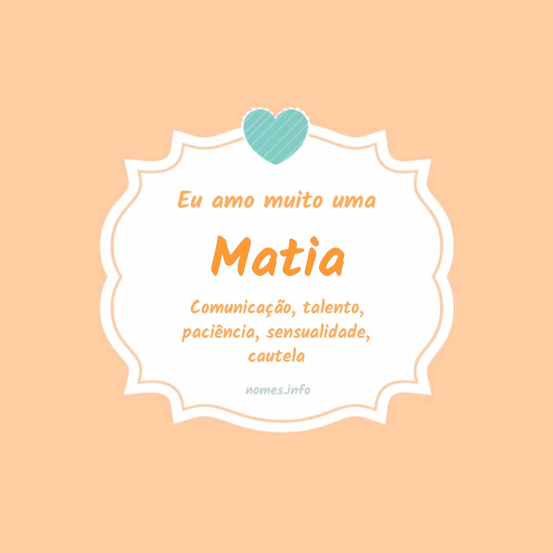 Eu amo muito Matia