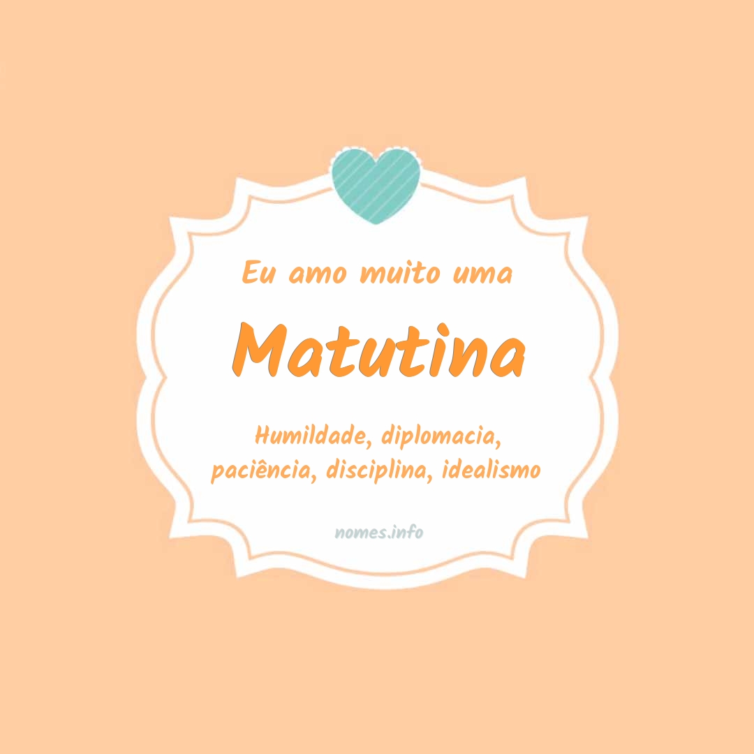 Eu amo muito Matutina Eu amo muito Matutina