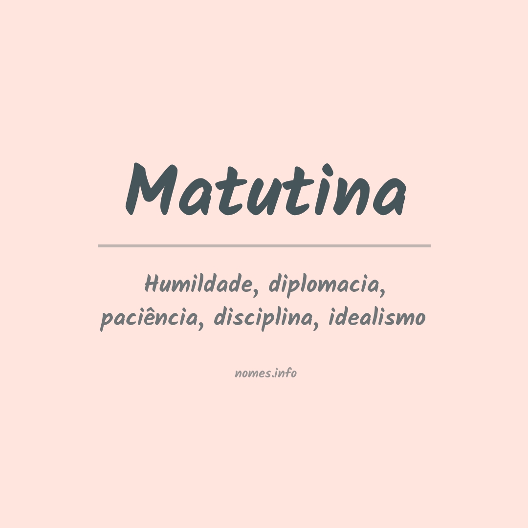 Significado do nome Matutina