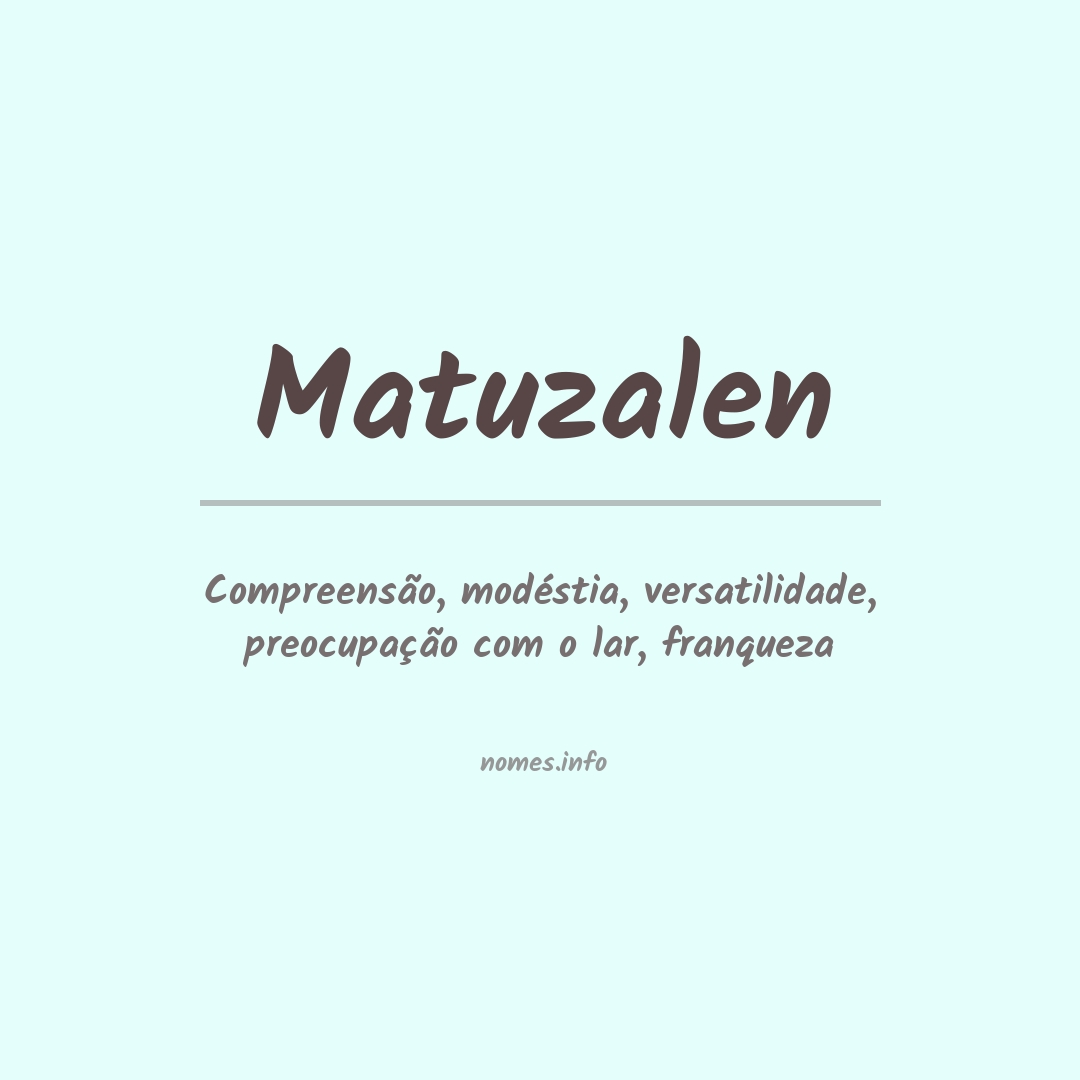 Significado do nome Matuzalen