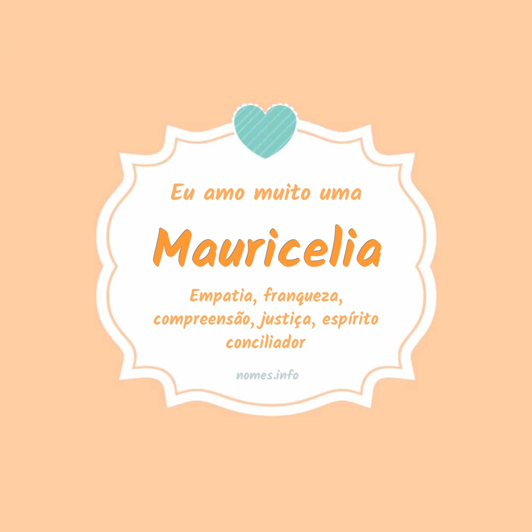 Eu amo muito Mauricelia