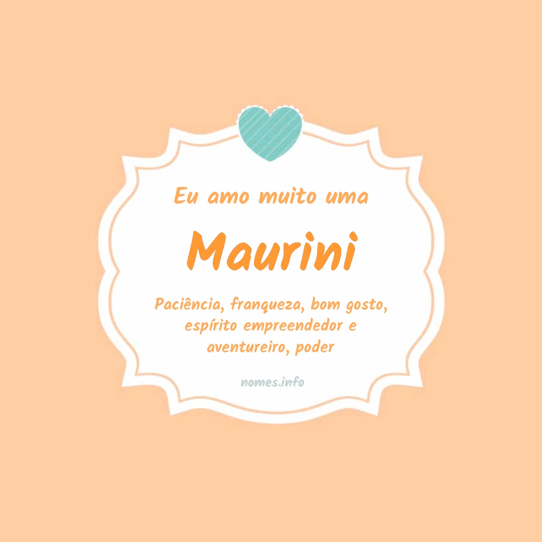 Eu amo muito Maurini