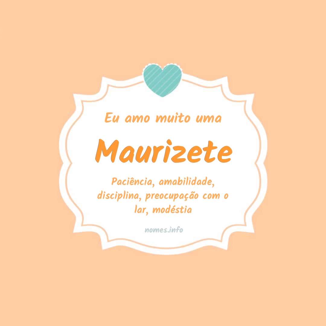 Eu amo muito Maurizete