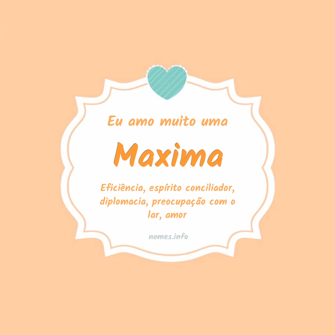 Eu amo muito Maxima