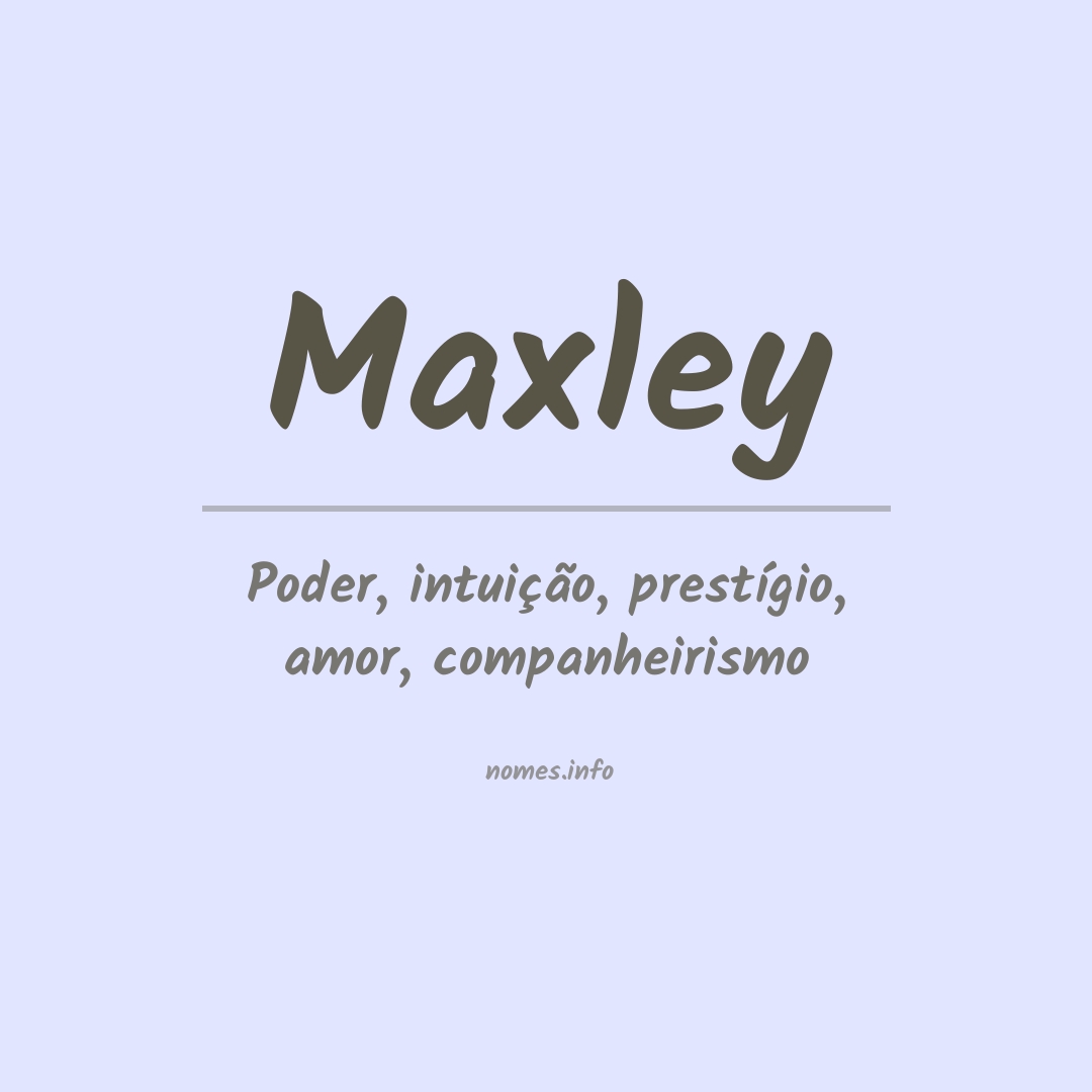 Significado do nome Maxley