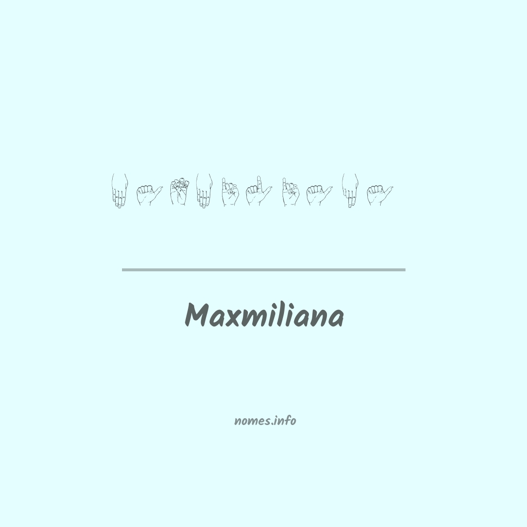 Maxmiliana em Libras