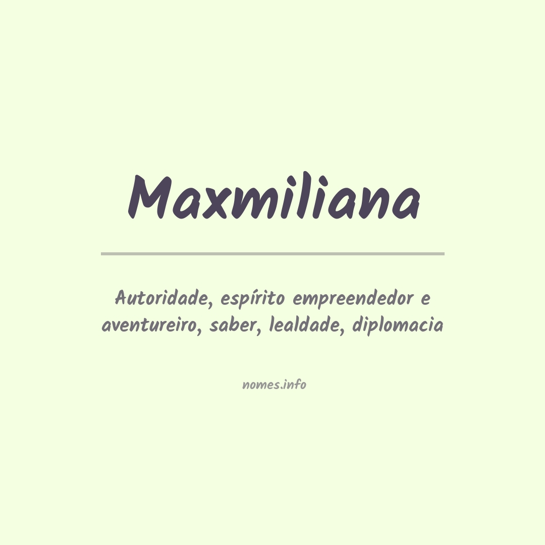 Significado do nome Maxmiliana