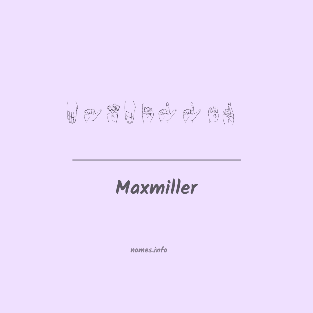 Maxmiller em Libras