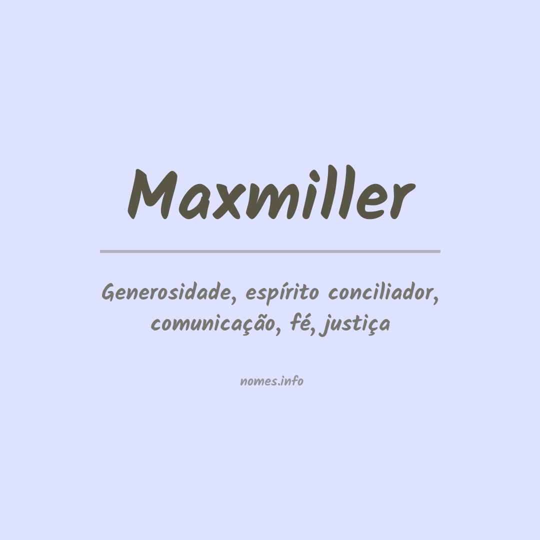 Significado do nome Maxmiller