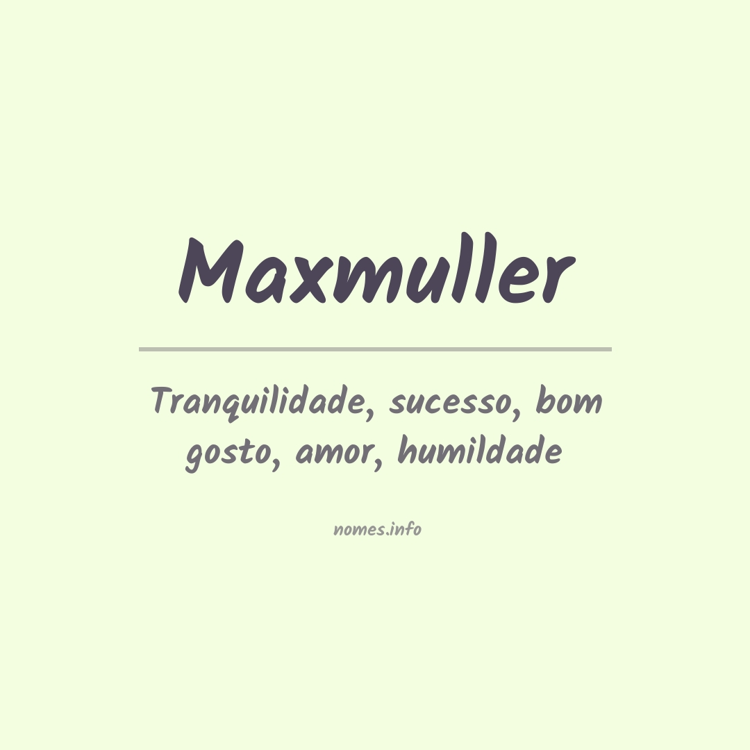 Significado do nome Maxmuller