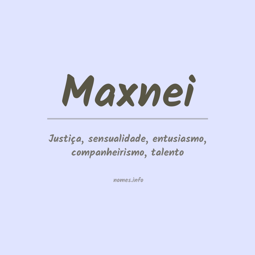 Significado do nome Maxnei