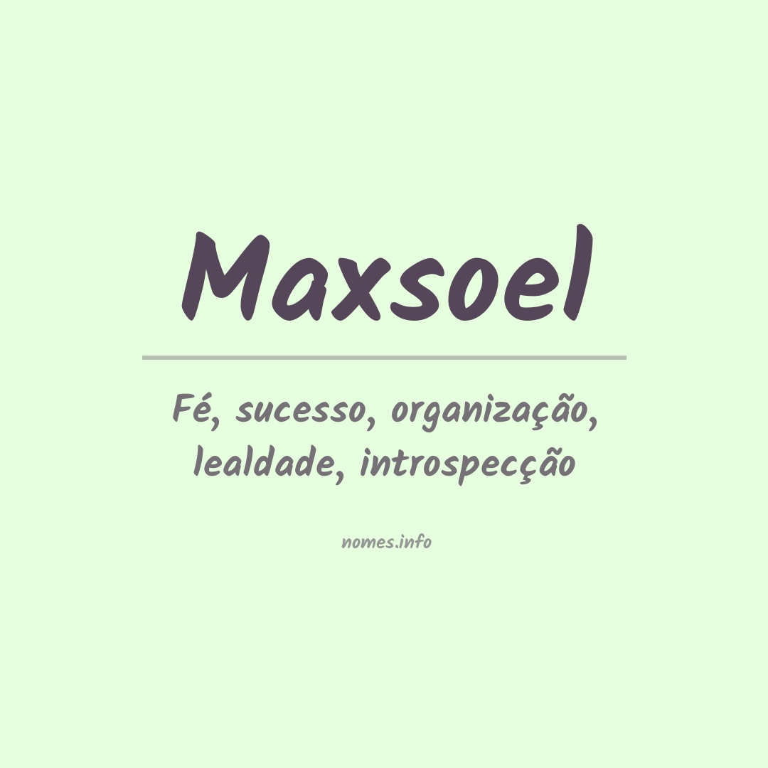 Significado do nome Maxsoel