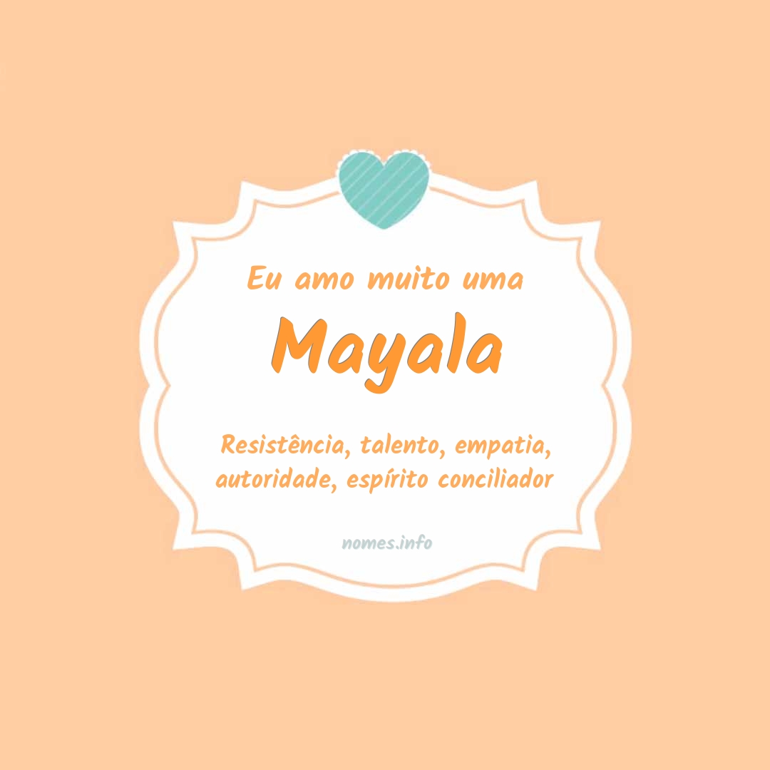 Eu amo muito Mayala