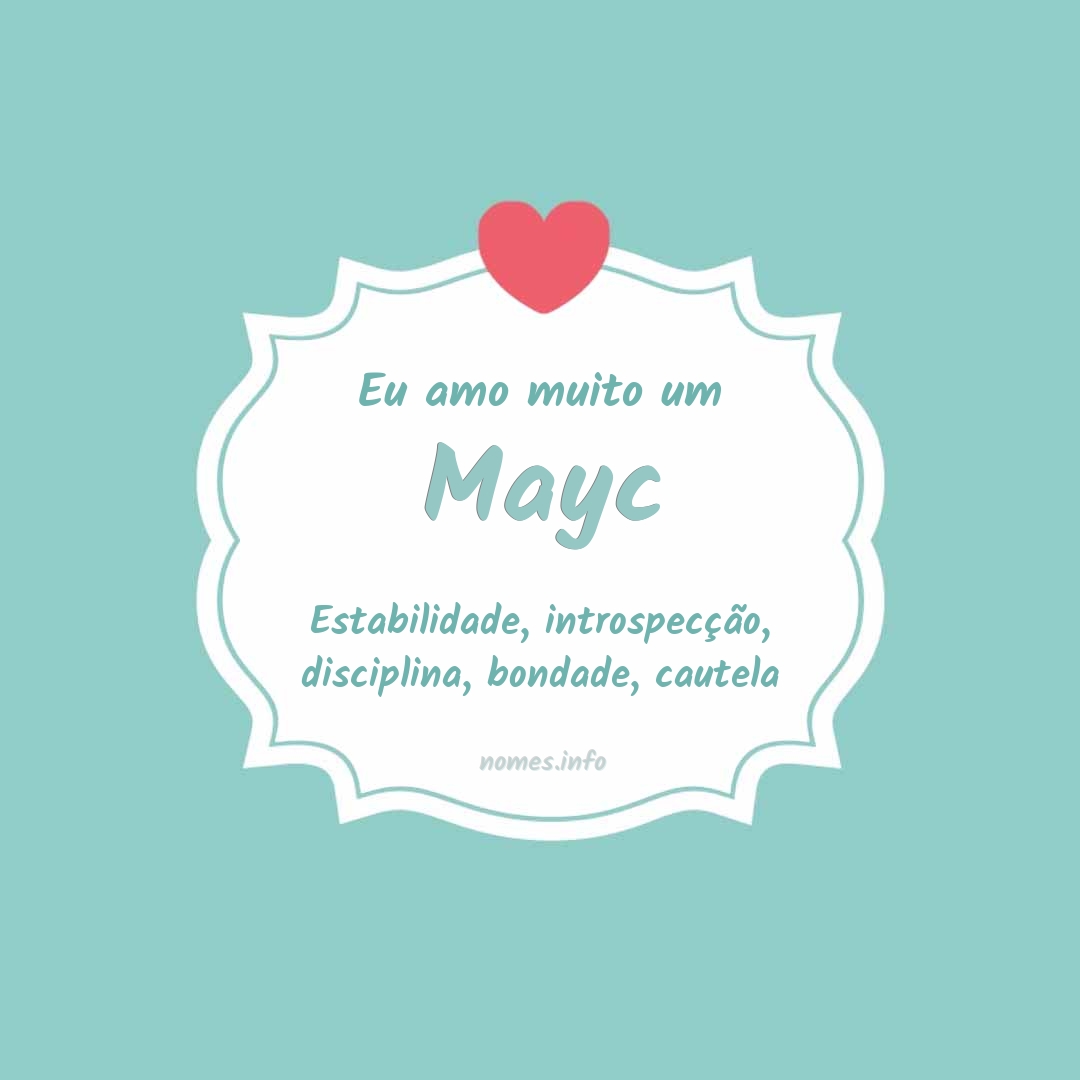 Eu amo muito Mayc