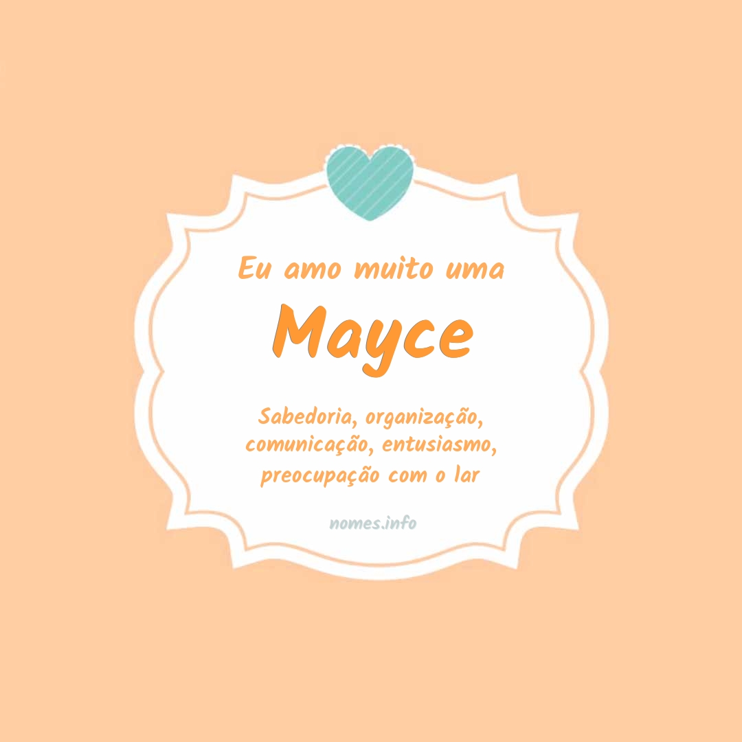 Eu amo muito Mayce