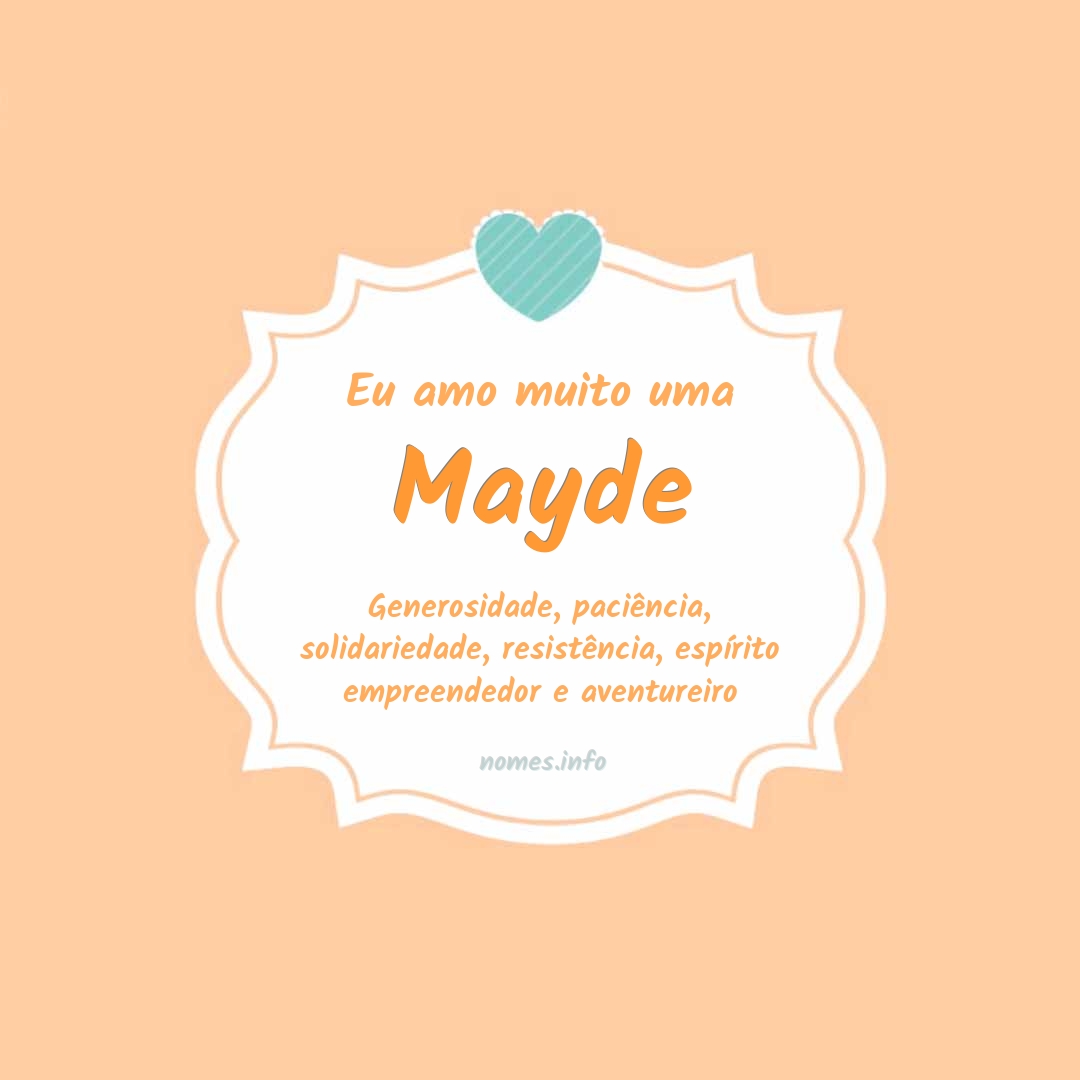 Eu amo muito Mayde