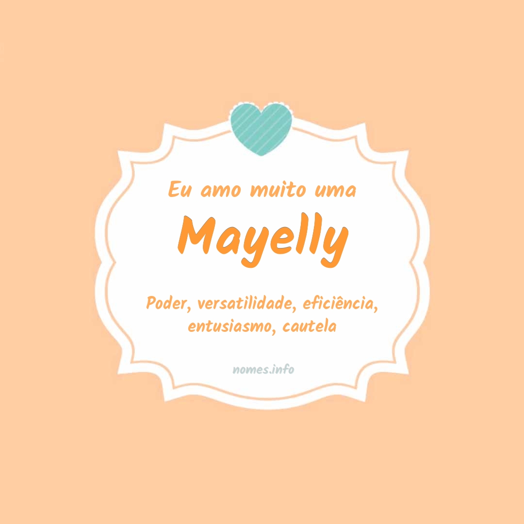 Eu amo muito Mayelly