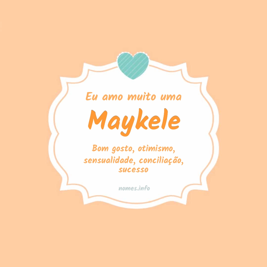 Eu amo muito Maykele