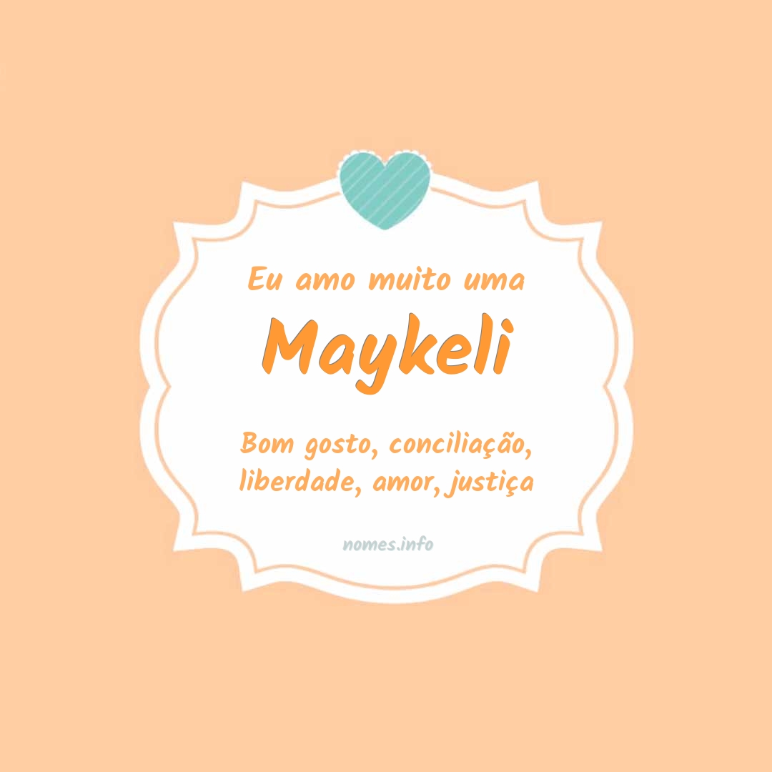 Eu amo muito Maykeli