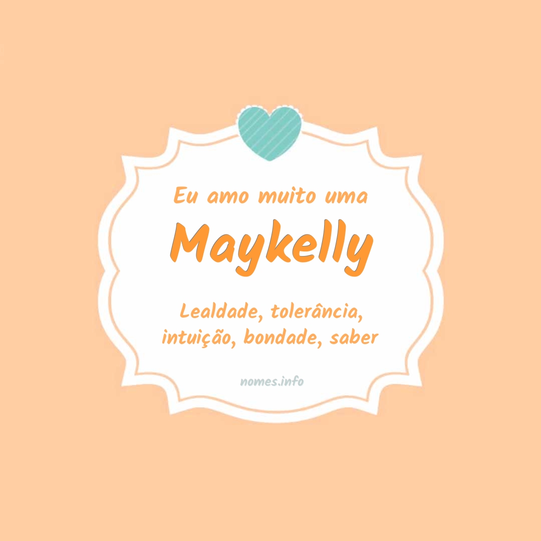Eu amo muito Maykelly