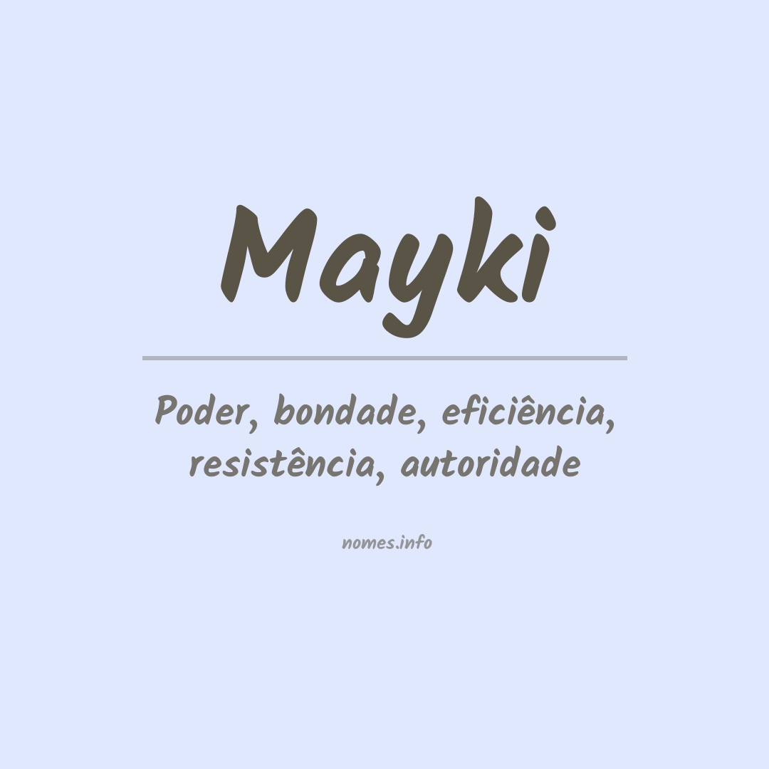 Significado do nome Mayki