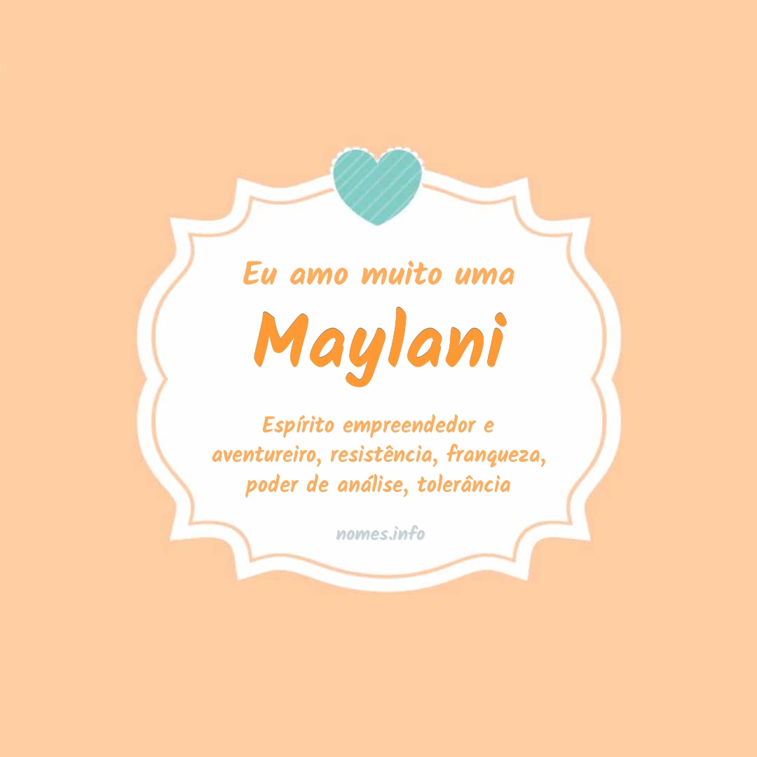 Eu amo muito Maylani