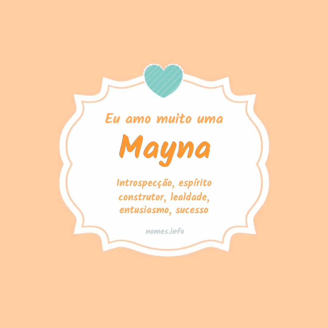 Eu amo muito Mayna