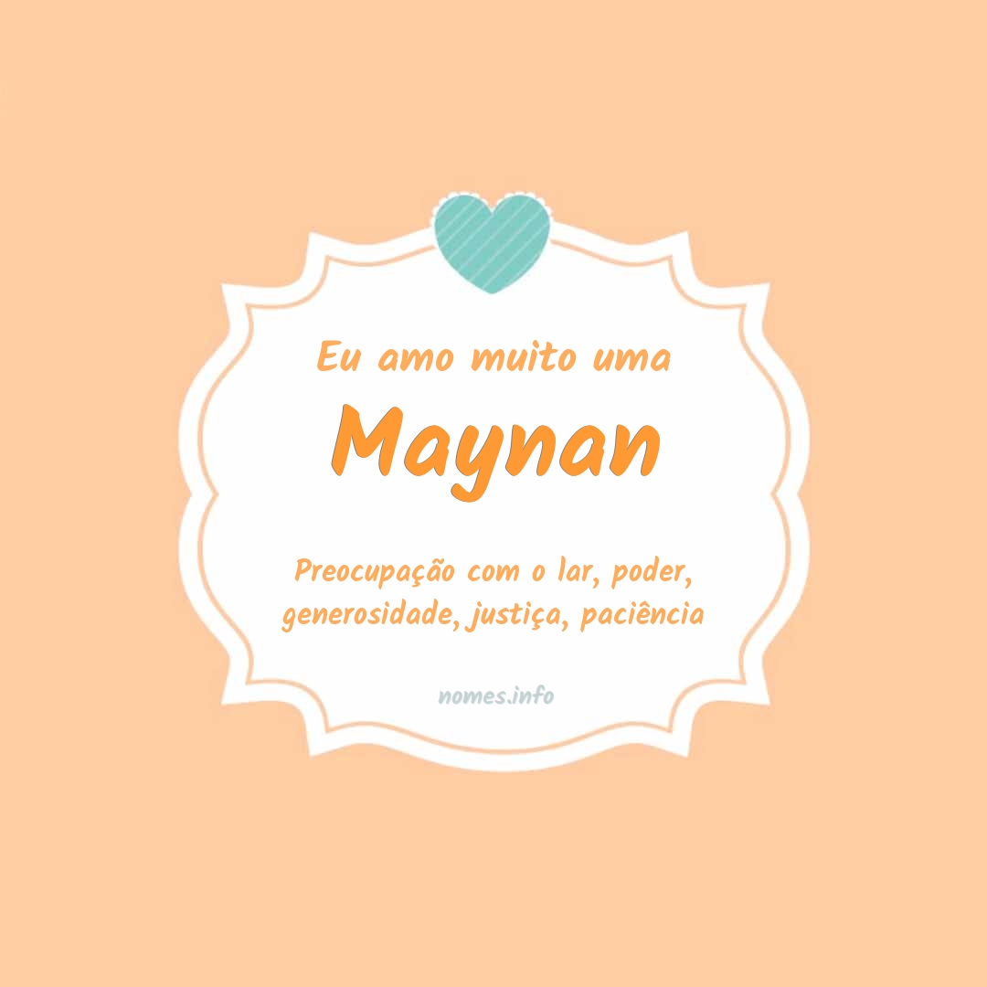 Eu amo muito Maynan