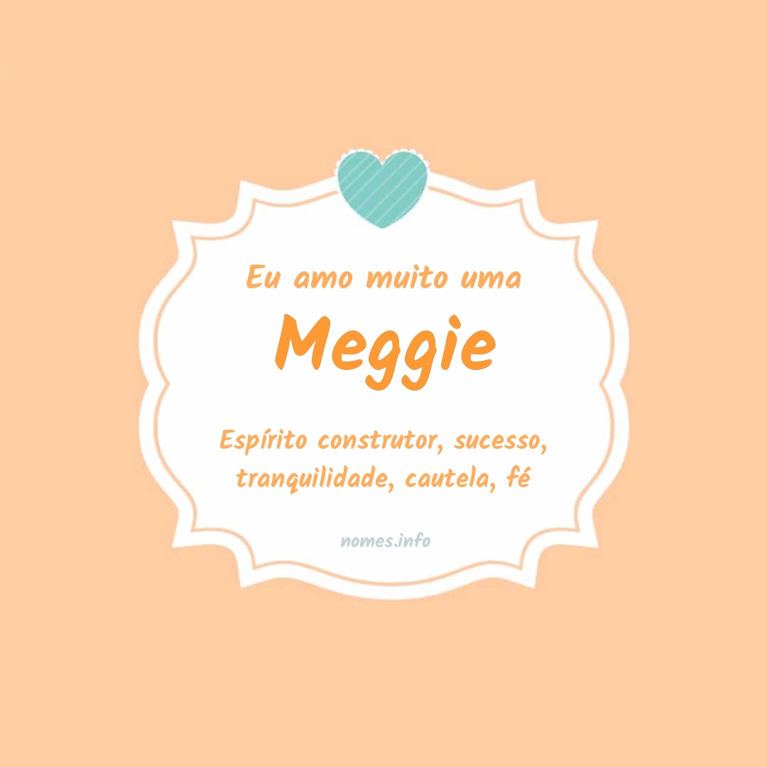 Eu amo muito Meggie
