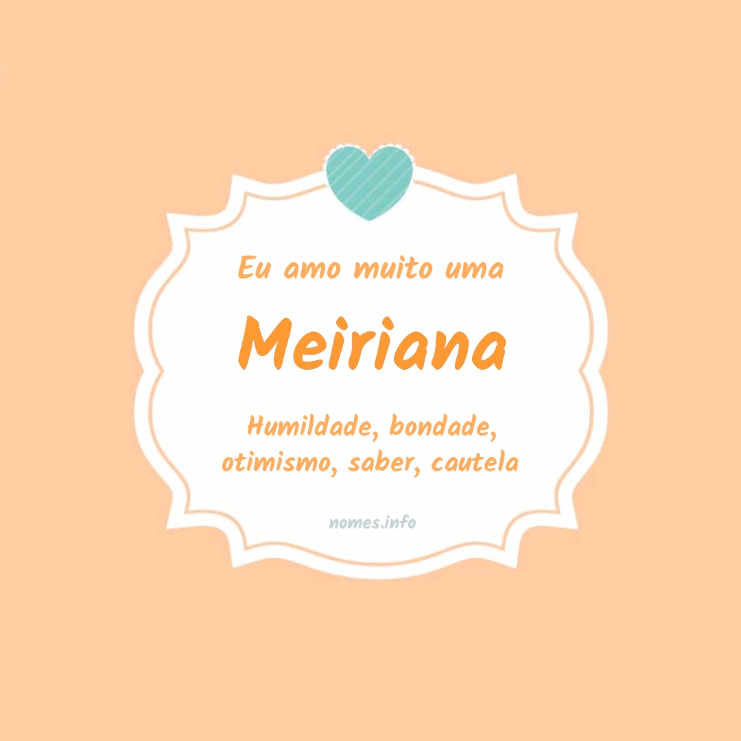 Eu amo muito Meiriana Eu amo muito Meiriana