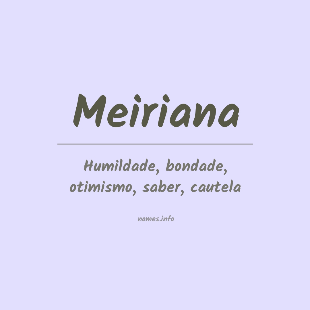 Significado do nome Meiriana Significado do nome Meiriana