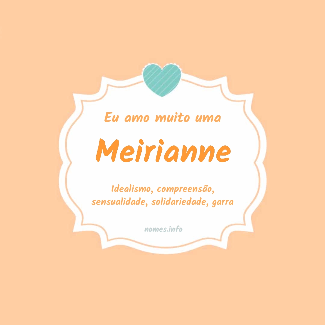 Eu amo muito Meirianne