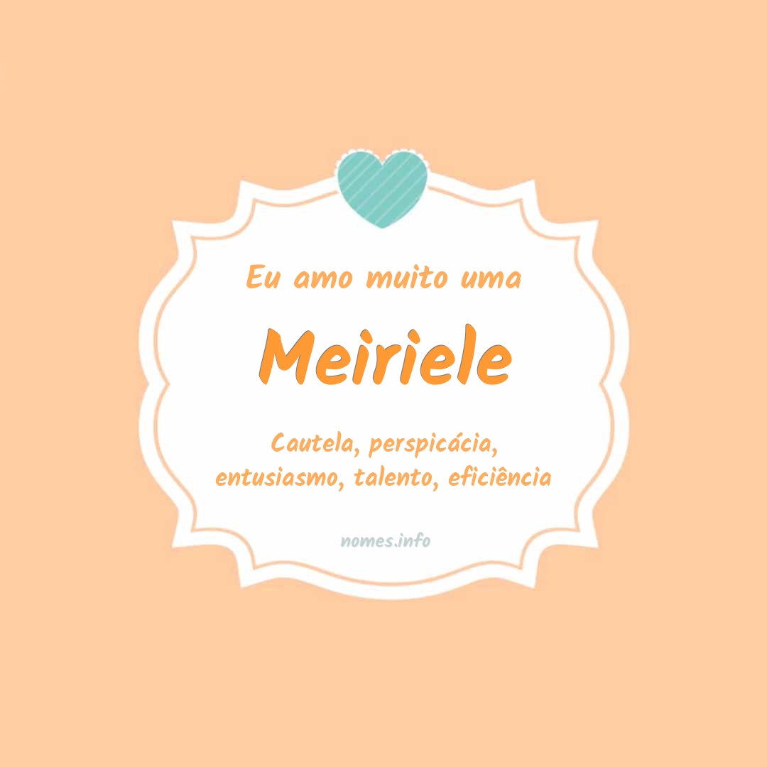 Eu amo muito Meiriele