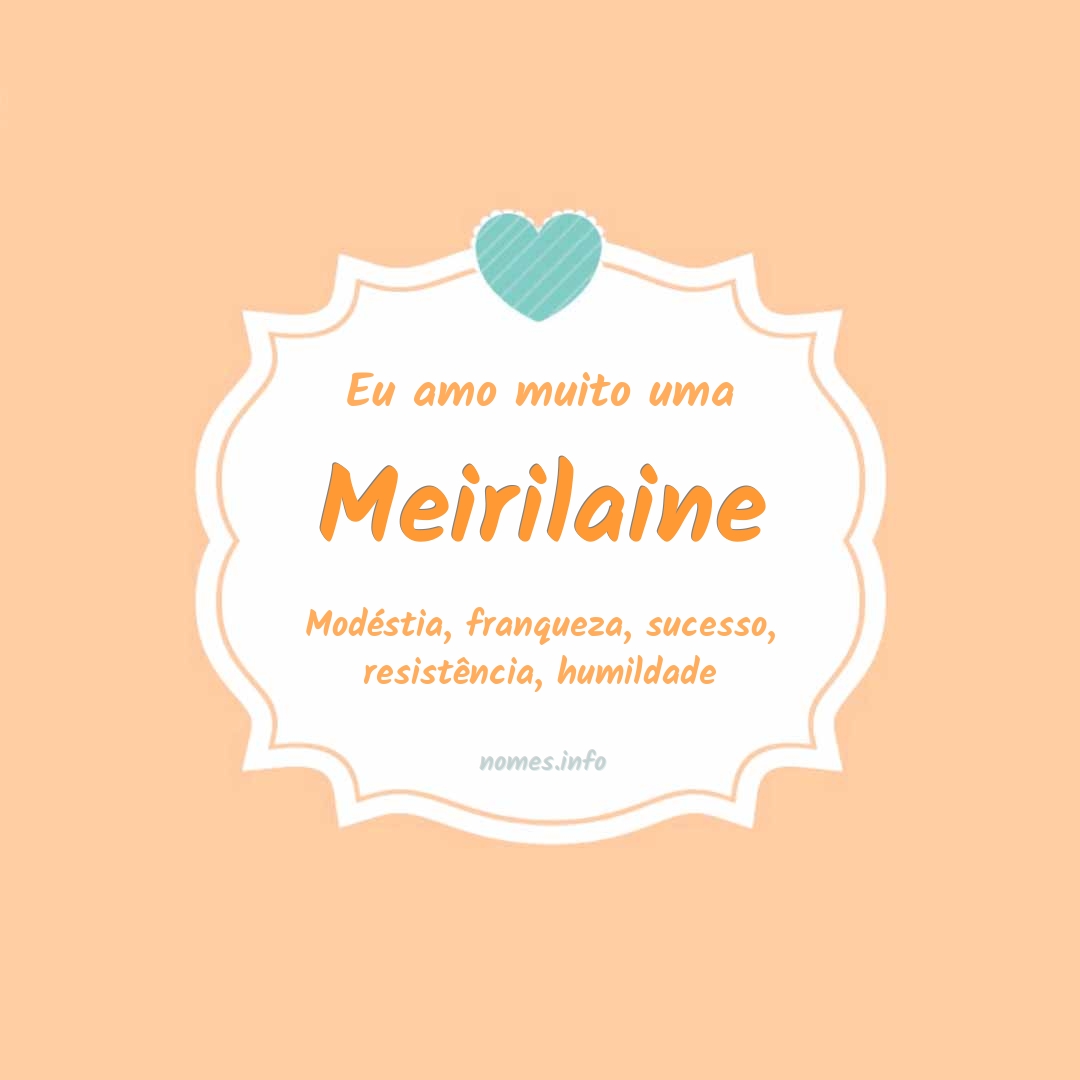 Eu amo muito Meirilaine