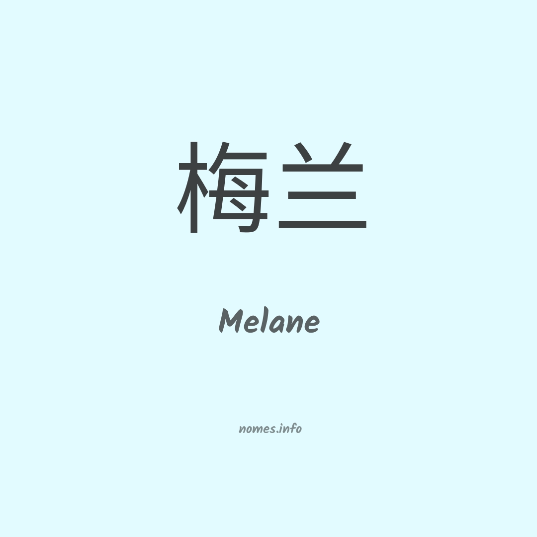 Melane em chinês Melane em chinês