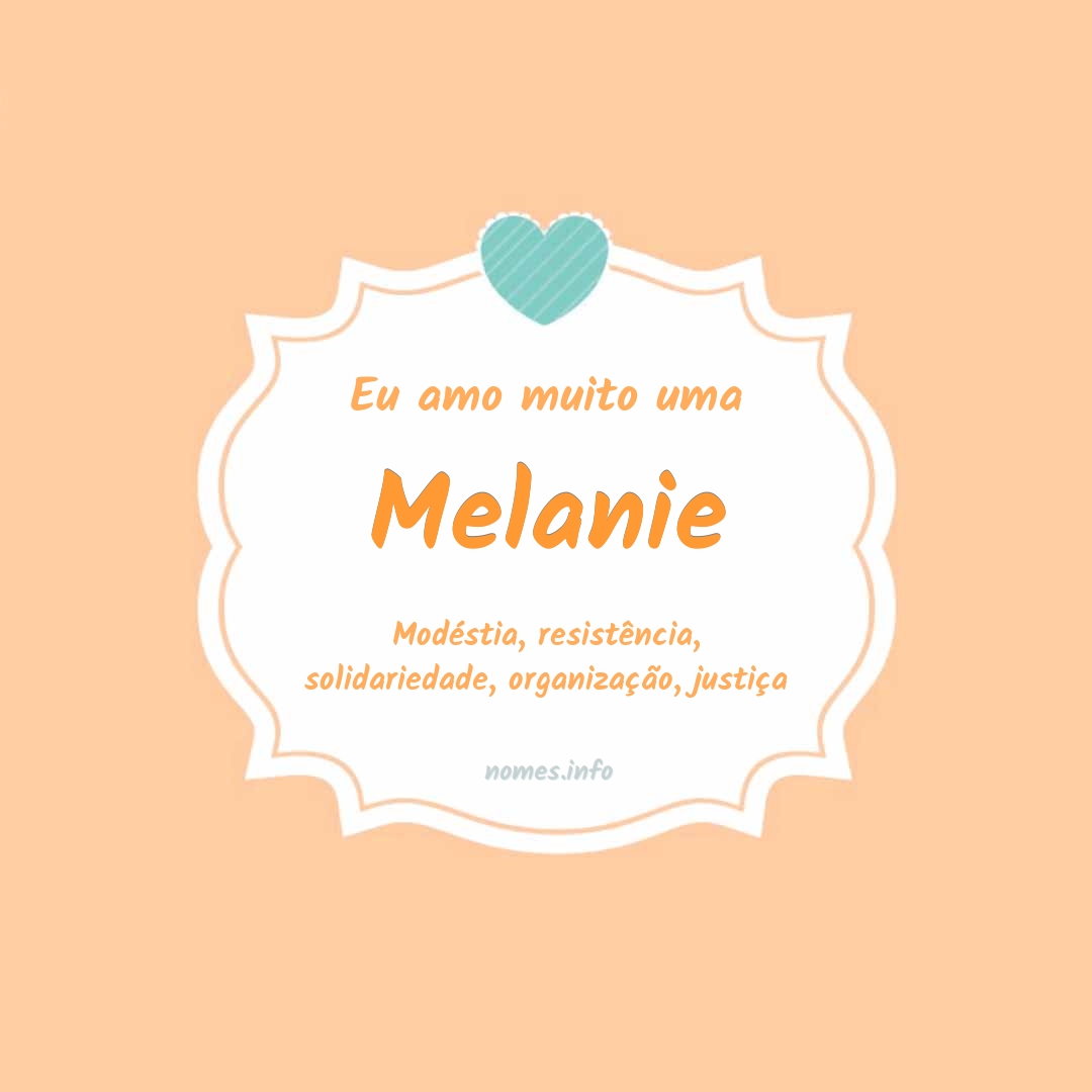 Eu amo muito Melanie