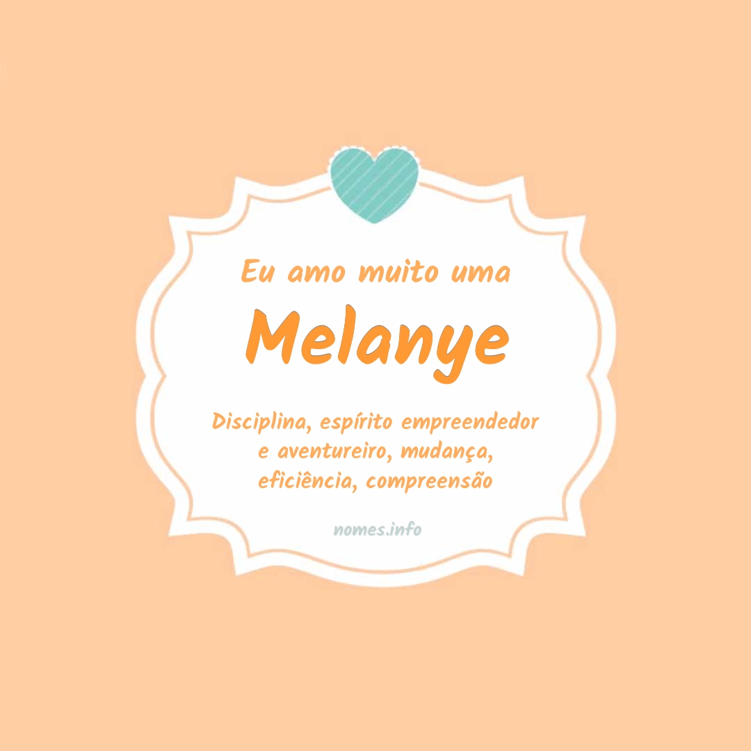 Eu amo muito Melanye