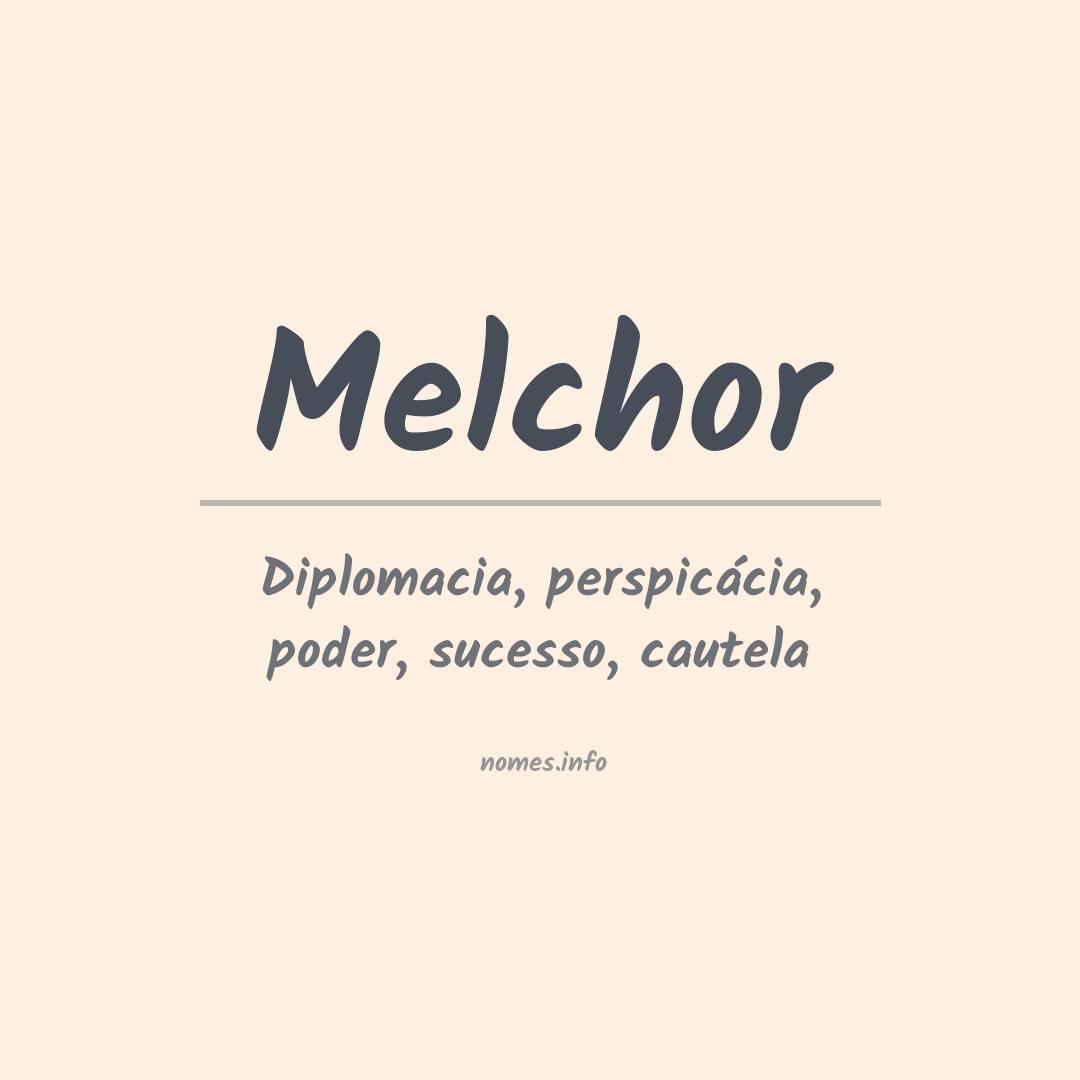 Significado do nome Melchor