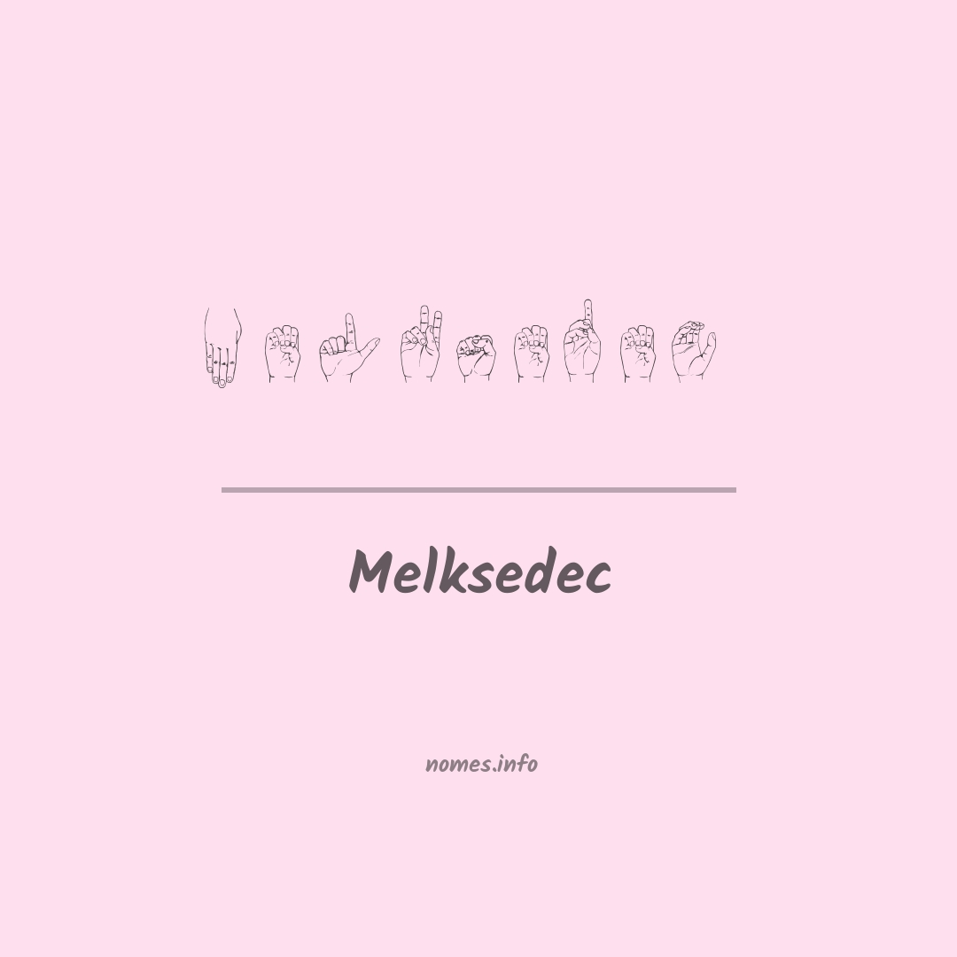 Melksedec em Libras