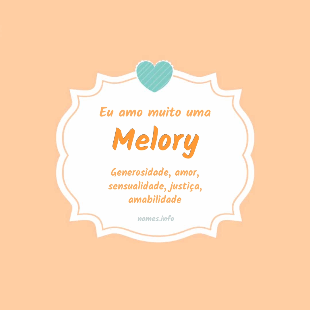 Eu amo muito Melory