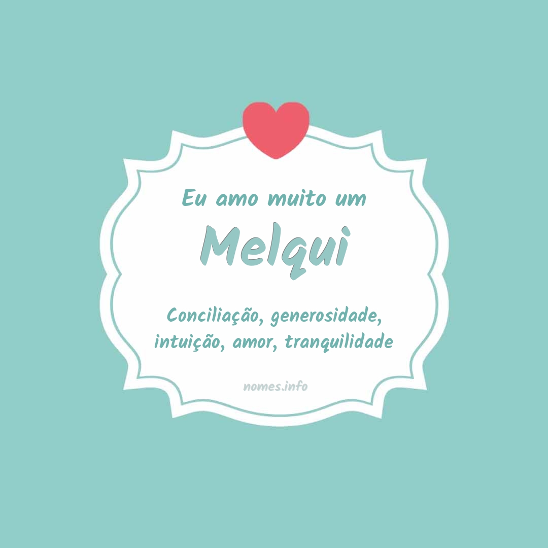 Eu amo muito Melqui
