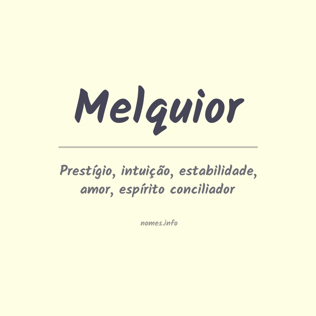 Significado do nome Melquior